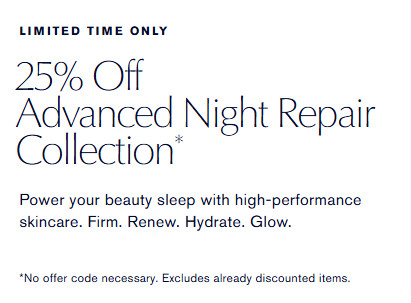 Estee Lauder Advanced Night Repair Series 25% Off